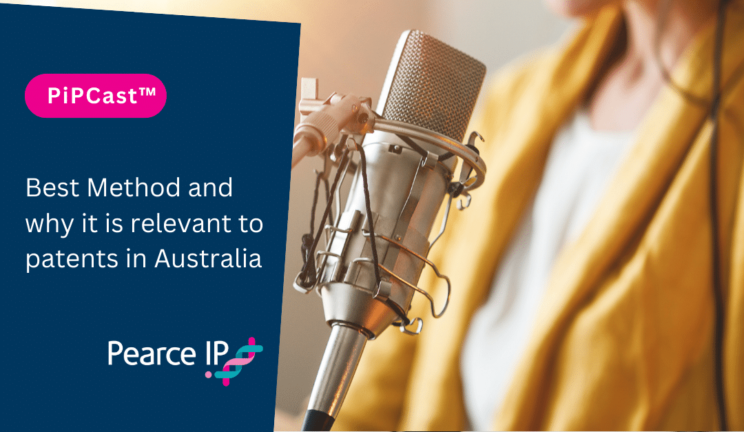 PiPCast™ | Best Method and why it is relevant to patents in Australia