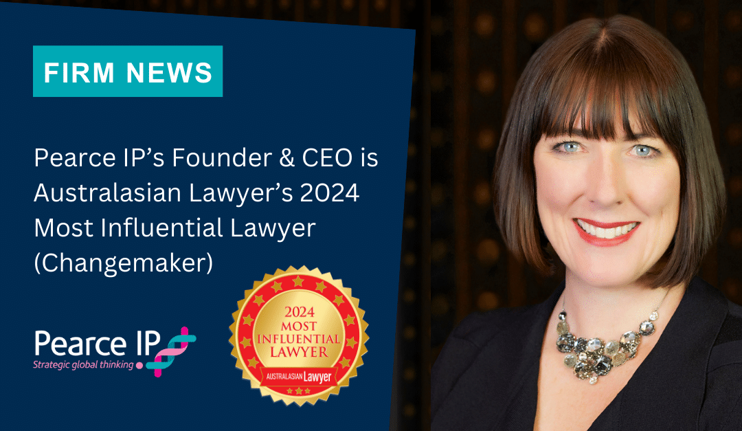 Pearce IP’s Founder & CEO is Australasian Lawyer’s 2024 Most Influential Lawyer (Changemaker)