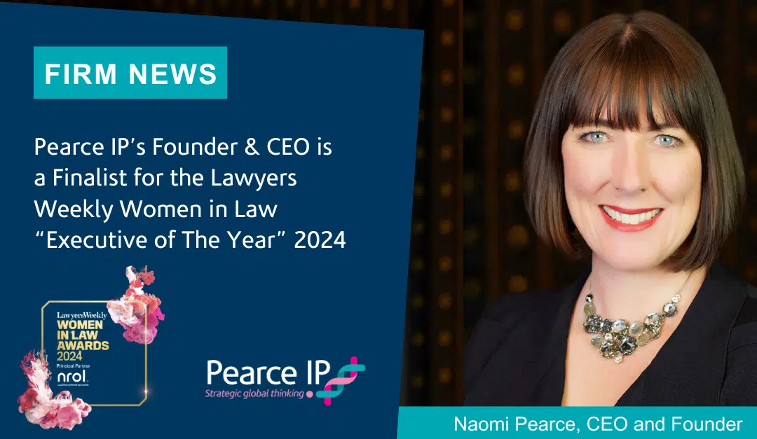 Pearce IP’s Founder & CEO is a Finalist for the Lawyers Weekly Women in Law “Executive of The Year” 2024