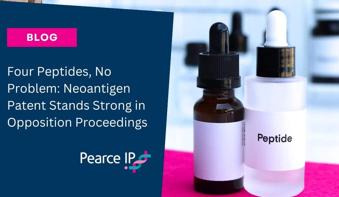 Four Peptides, No Problem: Neoantigen Patent Stands Strong in Opposition Proceedings