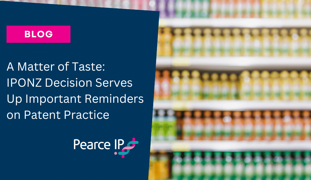 A Matter of Taste: IPONZ Decision Serves Up Important Reminders on Patent Practice