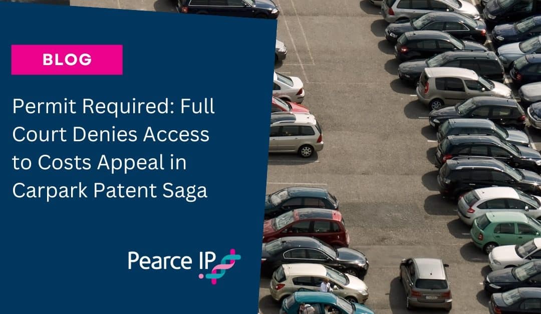 Permit Required: Full Court Denies Access to Costs Appeal in Carpark Patent Saga